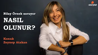 #NasılOlunur Podcast 2. Bölüm  - Zeynep Atakan