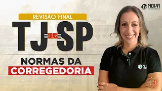 Concurso TJ SP 2023: Revisão Normas da Corregedoria