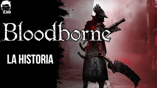 TODA La Historia de BLOODBORNE | iLion