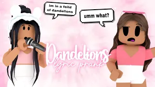 Dandelions - ROBLOX Lyric Prank!! 🌸