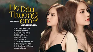 Ngân Ngân 2023 | Tuyển Tập Những Bài Hát Triệu View Hay Nhất Của Ngân Ngân | Nhạc Trẻ 2023 Hay Nhất