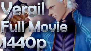 Devil May Cry 3 VERGIL | все ролики / полный фильм | 1440p 60Fps HD коллекция