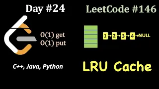 LRU Cache | (C++, Java, Python) |30 day Challenge | Day 24 | LeetCode #146