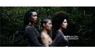 Maíra Baldaia | INSUBMISSA [Videoclipe oficial]