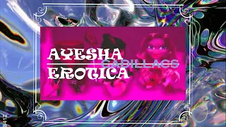Ayesha Erotica || Cadillacs || Aesthetic Lyrics Video