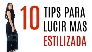 10 TIPS PARA LUCIR ESTILIZADA | Beauty by Mayely