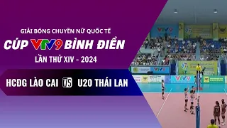 SET 1: HCĐG LÀO CAI - U20 THÁI LAN | Cúp VTV9 - Bình Điền 2024|