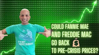 Could Fannie Mae/Freddie Mac Go Back to Pre-Crisis Prices? 👀