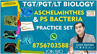 TGT/PGT - LT BIO || ASCHELMINTHES & PS BACTERIA (PRACTICE) || Aamir Sir || THE BIO & CIVIL JUNCTIONS