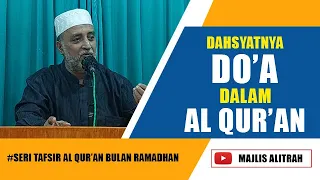 DAHSYATNYA DO'A DALAM AL QUR'AN | Ust. Muhammad Bin Alwi BSA.