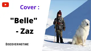 Cover : "Belle" - Zaz.