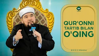 Qur'onni tartib bilan o'qing