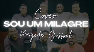 Sou Um Milagre | Voz da Verdade [COVER] Pagode Gospel - Grupo Remidos