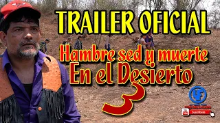 "Hambre sed y muerte en el desierto 3"   promocional Oficial