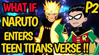 What if NARUTO enters TEEN TITANS !? Titans X Naruto !? New Enemy or Team ! Titans will fight!#anime