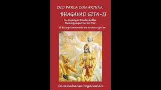 Bhagavad Gita commentata da Paramahansa Yogananda. II Parte