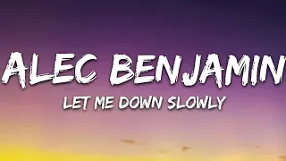 Alec Benjamin - Let Me Down Slowly (1 Hour Music Lyrics)