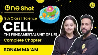Cell the Fundamental unit of Life One Shot Class 9th Science with Sonam Maam Science and Fun