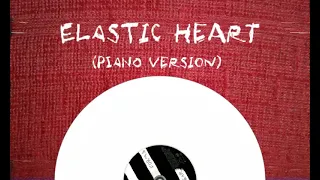 Sia - Elastic Heart (Piano Version - Male Version)