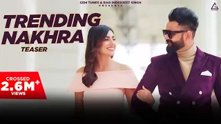 Trending Nakhra Official Teaser || Amrit maan ft. Ginni Kapoor || Intense