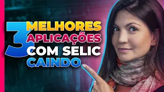 Como lucrar com a queda da Selic antes de todo mundo | Melhores investimentos quando os juros caírem