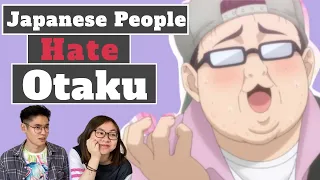The reason why Japanese people hate Otaku