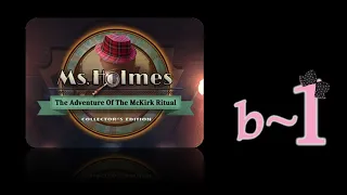 Ms Holmes 3: The Adventure Of The McKirk Ritual (CE) - Bonus Ep1