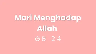 GB 24 Mari Menghadap Allah