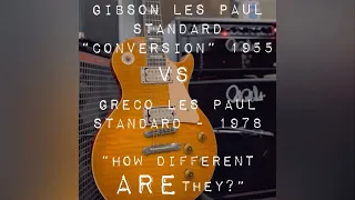 1978 MIJ Greco Les Paul VS. 1955 Gibson Les Paul (Conversion) - Tone Comparison