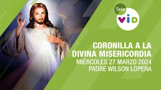 Coronilla a la Divina Misericordia 🌟 Miércoles 27 Marzo 2024 #TeleVID #Coronilla #DivinaMisericordia