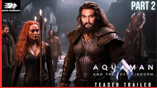 Aquaman 2: The Lost Kingdom (2023) - Comprehensive Movie Recap #aquamanandthelostkingdom #aquaman2