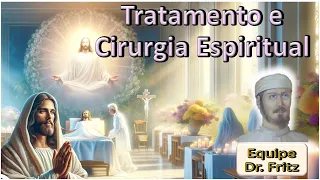 Sessão de Tratamento e Cirurgia Espiritual Dominical, Equipe Dr. Fritz