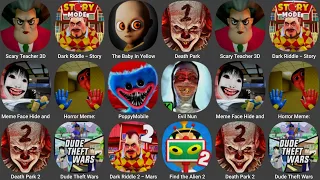 Scary Teacher 3D,Dark Riddle Story Mode,The Baby In Yellow,Death Park 2,Meme Face Hide And Seek