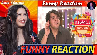 Diwali Returns   @ashishchanchlanivines | Reaction | Rani Sharma