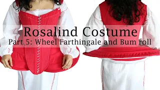 Rosalind Costume Part 5: Wheel Farthingale and Bum roll (Late Elizabethan, 16th century)