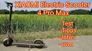 Xiaomi 4 Pro Max Electric Scooter (E-Scooter) - Test, Tipps, Infos uvm, gebaut von Ninebot