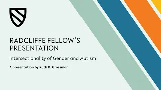 Intersectionality of Gender and Autism | Ruth B. Grossman