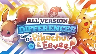 ALL Version DIFFERENCES In Pokemon LET'S GO Pikachu & Eevee!