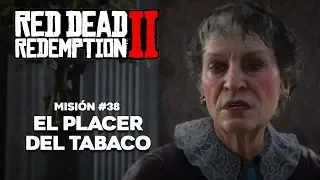 Red Dead Redemption 2 - Mission #38 - The Fine Joys of Tobacco