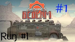 Let's Play Skyshine's BEDLAM - Run 1 - Ep 1 - Miscalculating Like A Fiend!