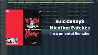 $uicideBoy$ - Nicotine Patches FL Studio Instrumental Remake (reprod. by iBlazeManz)