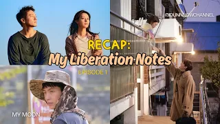 My Liberation Notes Episode 1 RECAP