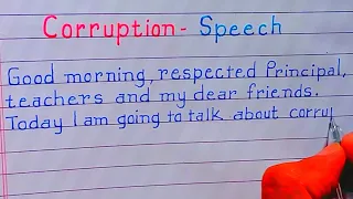 Corruption Speech in English//Speech on Corruption in English// One page handwriting