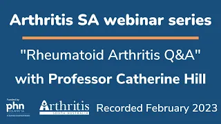 Rheumatoid Arthritis Q&A with Professor Catherine Hill Webinar Feb 2023