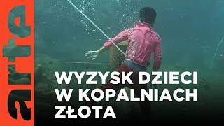 Filipiny: wyzysk dzieci w kopalniach złota | ARTE.tv Dokumenty [FILM LEKTOR PL]