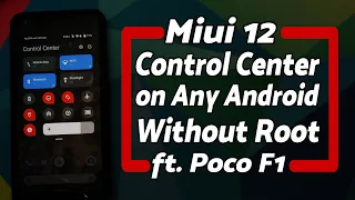 MIUI 12 Control Center on Any Android Without Root ft. Poco F1