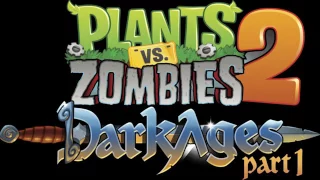 Plants Vs Zombies 2 Music    Dark Ages Theme ☿ HD ☿