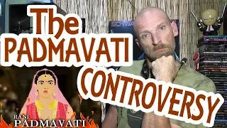 THE PADMAVATI CONTROVERSY - Myth or Real?