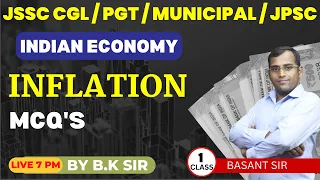 Inflation || INDIAN ECONOMY | CLASS 01 | JSSC CGL PGT MUNICIPAL JPSC | BY B.K SIR