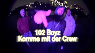 102 BOYZ - KOMME MIT DER CREW (OFFICIAL VIDEO)